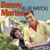 Marino, Danny Blue Bayou