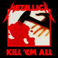 Metallica Kill' Em All