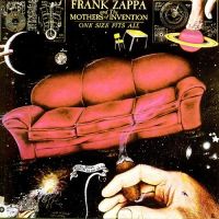 Zappa, Frank & The Mothers Of Invention One Size Fits All