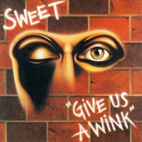 Sweet Give Us A Wink (new Vinyl Edition)