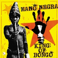 Mano Negra King Of Bongo (lp+cd)