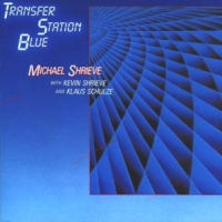 Shrieve, Michael W. Klaus Schulze & Transfer Station Blue
