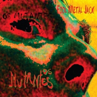 Os Mutantes Fool Metal Jack