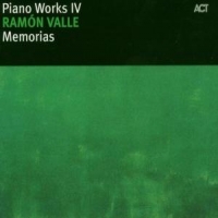Valle, Ramon Piano Works 4 - Memorias