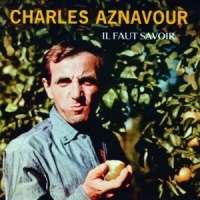 Aznavour, Charles Il Faut Savoir
