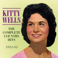 Wells, Kitty Complete Country Hits 1952-62