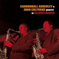 Adderley, Cannonball & John Coltrane Quintet In Chicago -coloured-