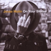 Malin, Jesse On Your Sleeve
