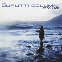 Durutti Column Rebellion -coloured-