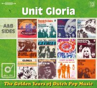 Unit Gloria Golden Years Of Dutch Pop Music