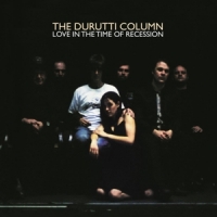 Durutti Column Love In The Time Of Recession -coloured-