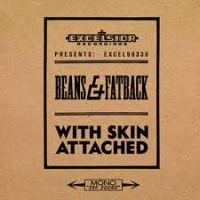 Beans & Fatback With Skin Attached-lp+cd-