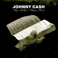 Cash, Johnny My Mother's Hymn Book