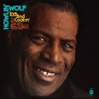Howlin' Wolf Live & Cookin' At Alice's Revisited