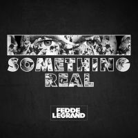 Grand, Fedde Le Something Real