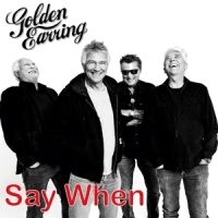 Golden Earring Say When -coloured-