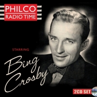 Crosby, Bing Philco Radio Time Starring Bing Crosby