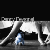 Peyronel, Danny Make The Money Dance
