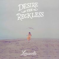 Lorrainville Desire The Reckless