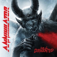 Annihilator For The Demented -hq-