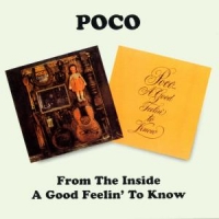 Poco From The Inside / A Good Feelin' To Know