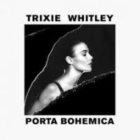 Whitley, Trixie Porta Bohemica