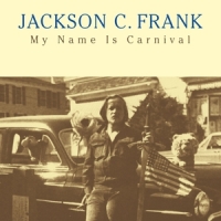 Frank, Jackson C. My Name Is Carnival