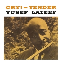 Lateef, Yusef Cry! - Tender