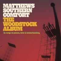 Matthews Southern Comfort The Woodstock Album/12 Songs Of Pea