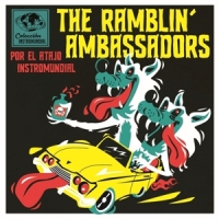 Ramblin  Ambassadors, The Por El Etajo Instro-mundial