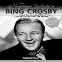 Crosby, Bing Road To Hollywood...