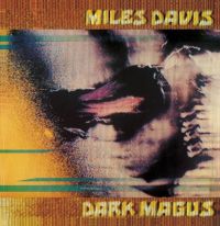 Davis, Miles Dark Magus