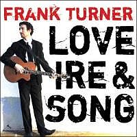 Turner, Frank Love Ire & Song