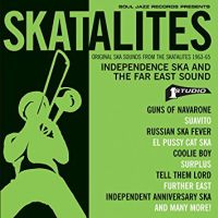 Skatalites Independence Ska And The Far East Sound