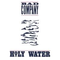 Bad Company Holy Water