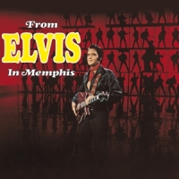 Presley, Elvis From Elvis In Memphis
