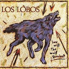 Los Lobos How Will The Wolf Survive