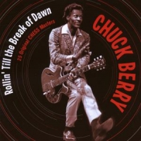 Berry, Chuck Rollin' Till The Break Of Dawn
