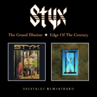 Styx Grand Illusion/edge Of The Century