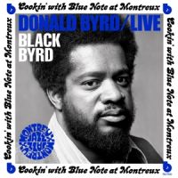 Byrd, Donald Live: Cookin' With Blue Note At Montreux