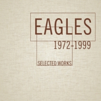 Eagles, The Selected Works 1972-1999