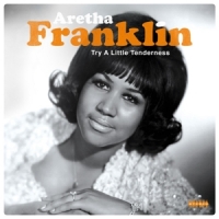 Franklin, Aretha Try A Little Tenderness