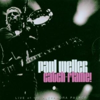 Weller, Paul Catch-flame!