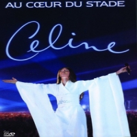 Dion, Celine Au Coeur Du Stade