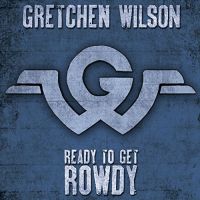 Wilson, Gretchen Ready To Get Rowdy