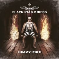 Black Star Riders Heavy Fire (+bonustrack)