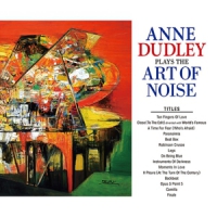 Dudley, Anne Plays The Art Of Noise
