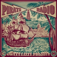 Sweet Lizzy Project Pirate Radio