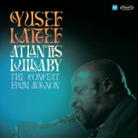 Lateef, Yusef Atlantis Lullaby - The Concert From Avignon