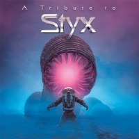 Styx Tribute To Styx -coloured-